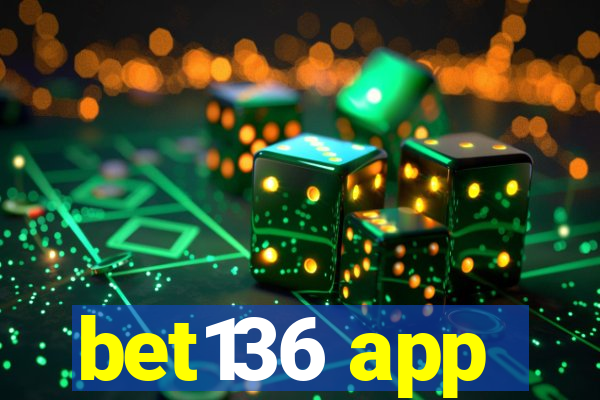 bet136 app